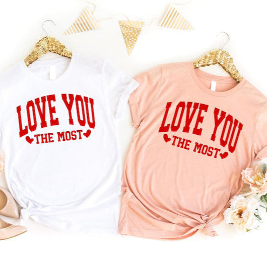 Love You The Most Short Sleeve Couple T-Shirts