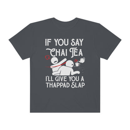 Funny Thappad Slap T-Shirt for Tea Enthusiasts!