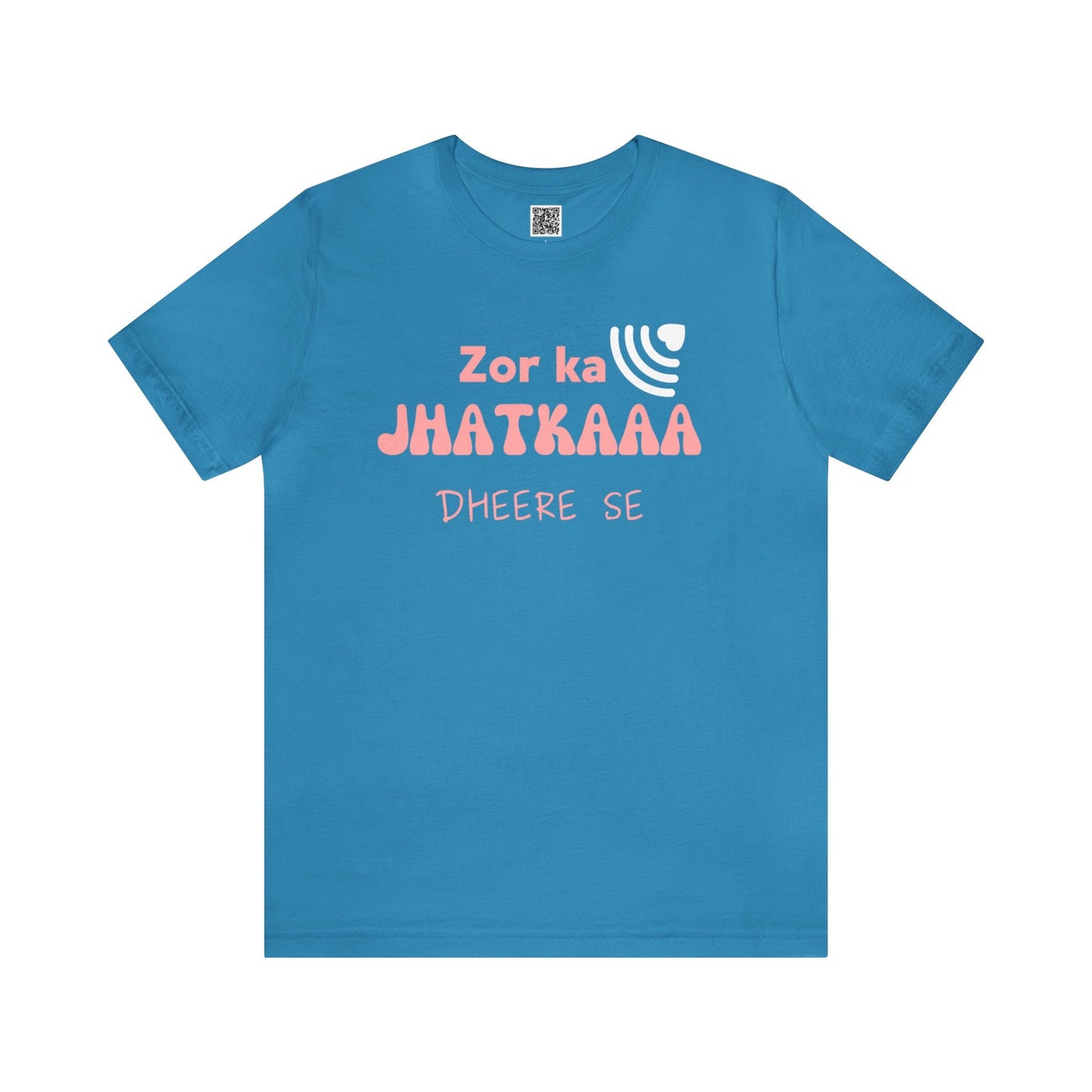 Zor Ka Jhatkaaa Dheere Se - Funny T-Shirts