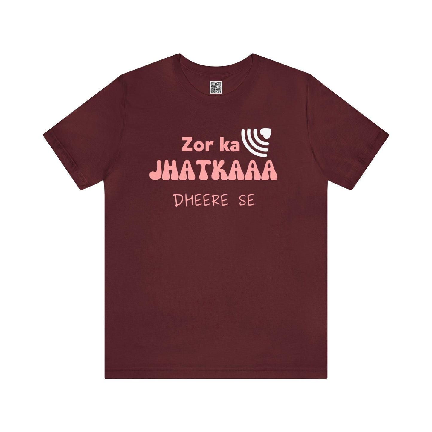 Zor Ka Jhatkaaa Dheere Se - Funny T-Shirts